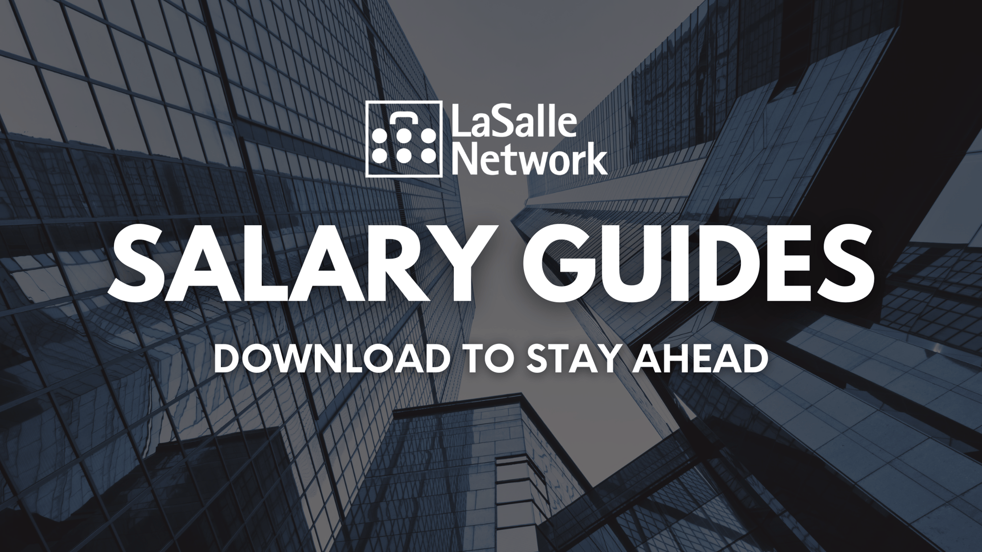 LaSalle Network's Salary Guides